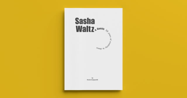 Sasha Waltz & Guests, a Napoli si presenta il libro di Nicola Campanelli